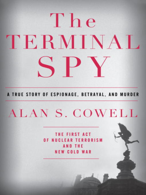Title details for The Terminal Spy by Alan S. Cowell - Available